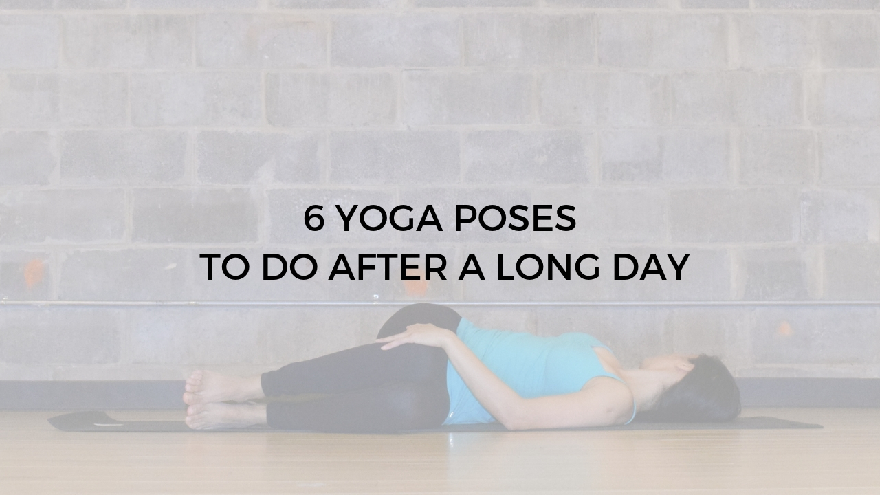 5 Yoga Poses to Reset After a Long Day - Argentina Rosado Yoga