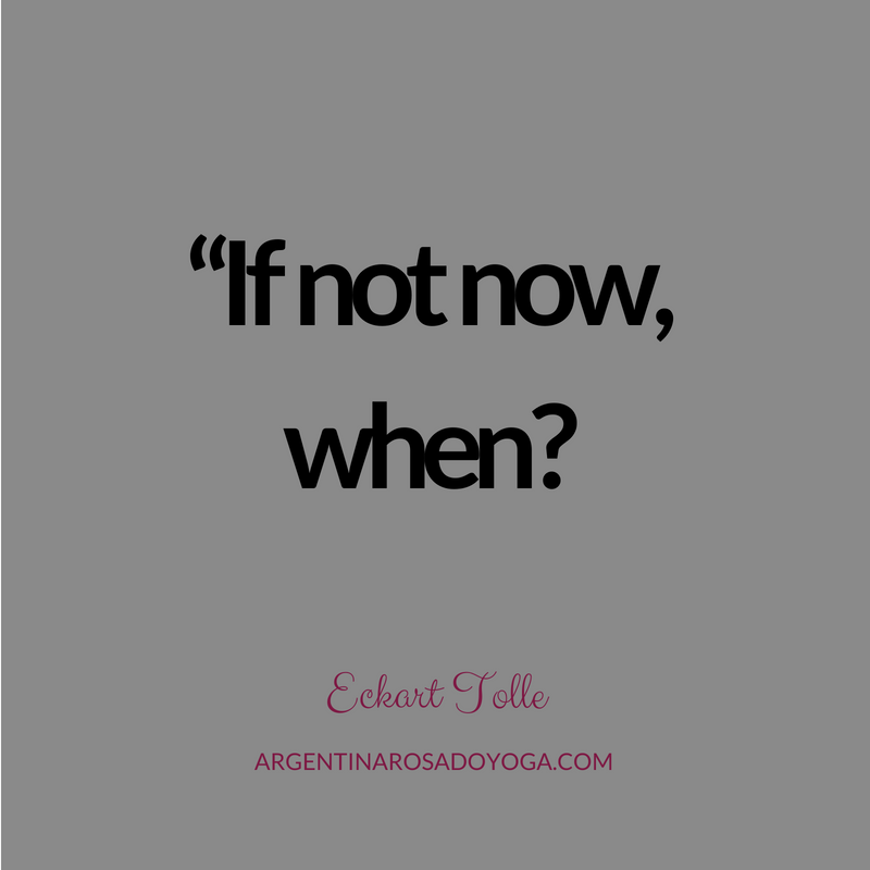 “If not now, when? Eckart Tolle