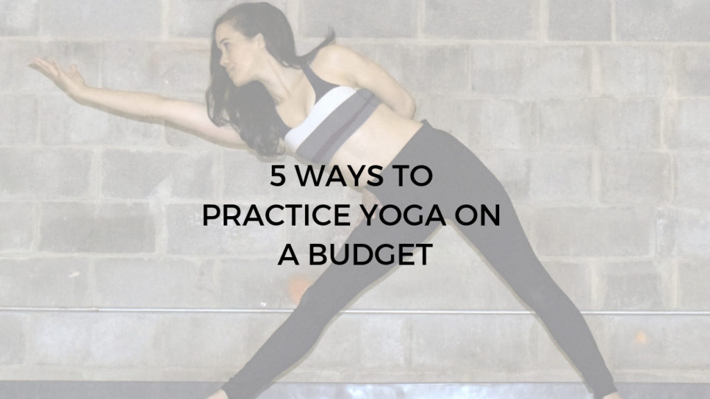 5 WAYS TO practice yoga on a budget