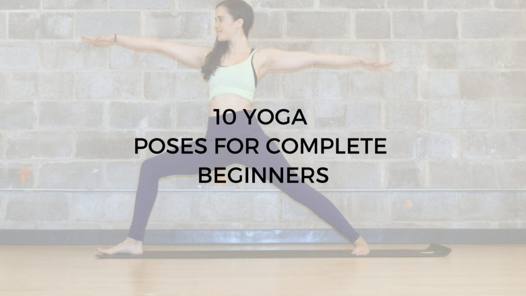 10 yoga poses for total complete beginners