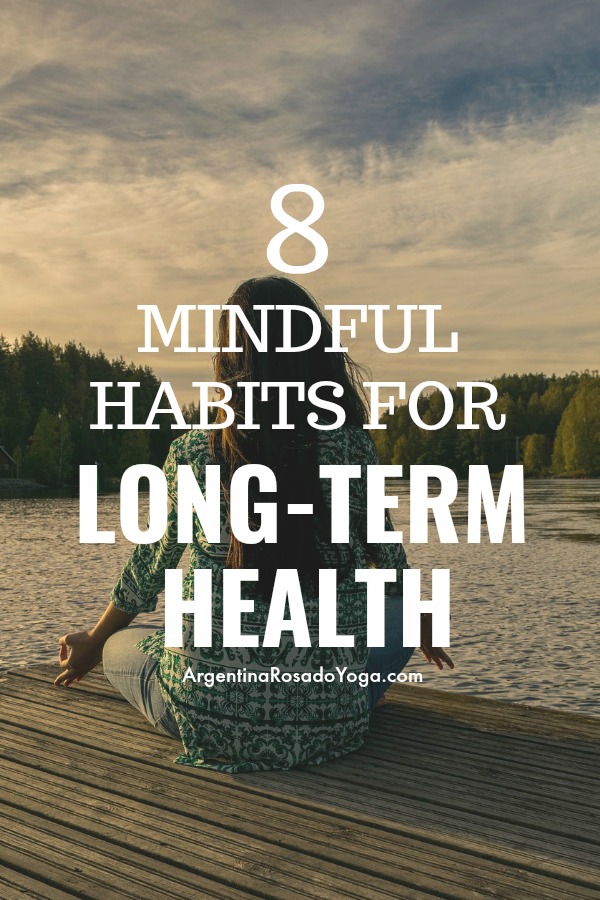 8 Mindful habits for long-term health