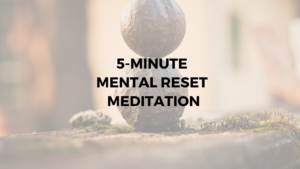 5-minute mental reset guided meditation - Argentina Rosado Yoga New York