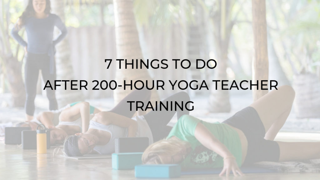 7 things you must do after graduating yoga teacher training cover