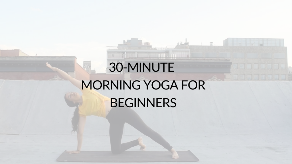 30-Minute Morning Yoga for Beginners - Argentina Rosado Yoga NYC