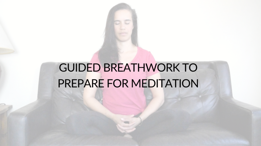 BREATHWORK TO PREPARE FOR MEDITATION - Alternate Nostril Breathing Technique